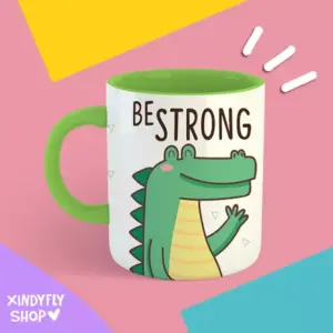 be strong Taza XindyFly - Cocoito